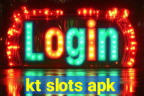 kt slots apk